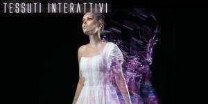 Wearable &amp; Tessuti interattivi