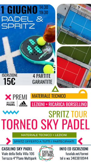Torneo Casilino Sky Padel - Spritz Tour - 01 Giugno 2024
