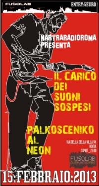 NARTRARADIO NIGHT – Palkosceniko al Neon e Il carico dei suoni sospesi - Venerdì 15 Febbraio