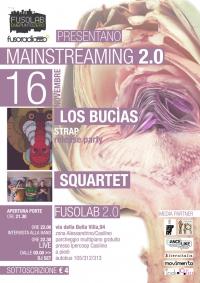 Mainstreaming 2.0: LOS BUCIAS (“STRAP” RELEASE PARTY) + SQUARTET
